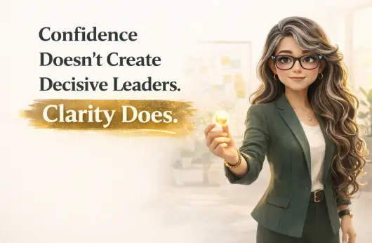 Confidence doesnt create decisive leaders